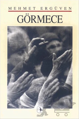 Görmece – Mehmet Ergüven – Metis Yayınları kitap kapağı