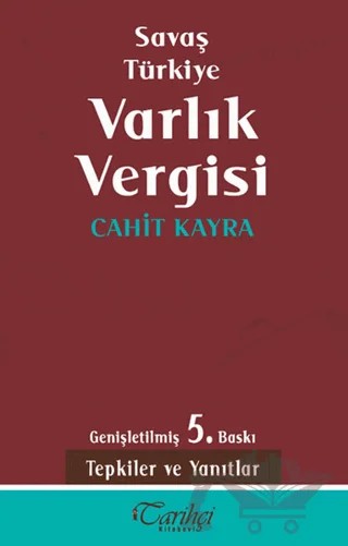 Savaş Türkiye Varlık Vergisi – Cahit Kayra – Tarihçi Kitabevi kitap kapağı