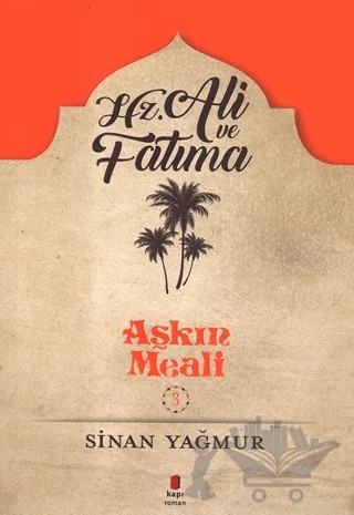 Hz. Ali ve Fatıma – Sinan Yağmur – Kapı Yayınları kitap kapağı