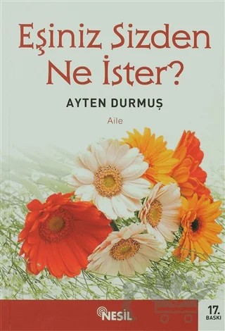 Eşiniz Sizden Ne İster? – Ayten Durmuş – Nesil Yayınları kitap kapağı