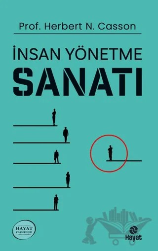 İnsan Yönetme Sanatı – Herbert N. Casson – Hayat Yayınları kitap kapağı