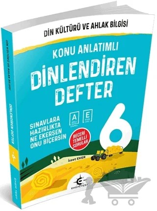 6. Sınıf Din Kültürü ve Ahlak Bilgisi Konu Anlatımlı Dinlendiren Defter – İzzet Eker – Eker Test Yayınları kitap kapağı