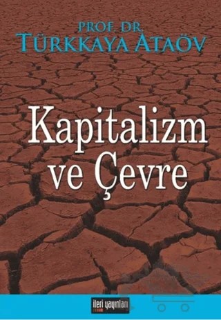 Kapitalizm ve Çevre – Türkkaya Ataöv – İleri Yayınları kitap kapağı