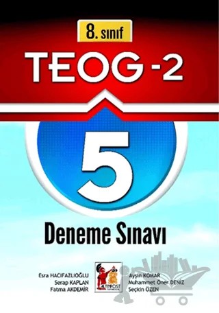 8. Sınıf TEOG - 2 (5 Deneme Sınavı) – Ayşin Komar, Esra Hacıfazlıoğlu, Fatma Akdemir, Muhammet Öner Deniz, Seçkin Özen, Serap Kaplan – Altın Post Yayıncılık kitap kapağı