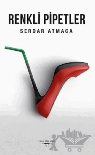 Renkli Pipetler – Serdar Atmaca – Sokak Kitapları Yayınları kitap kapağı