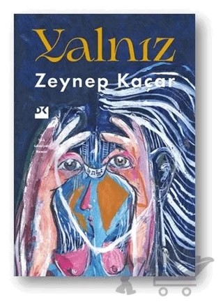 Yalnız – Zeynep Kaçar – Doğan Kitap kitap kapağı