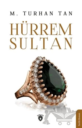 Hürrem Sultan – M. Turhan Tan – Dorlion Yayınları kitap kapağı