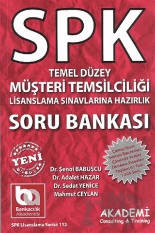 SPK Temel Düzey Müşteri Temsilciliği Lisanslama Sınavlarına Hazırlık Soru Bankası – Şenol Babuşçu – Akademi Consulting Training kitap kapağı