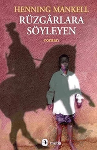 Rüzgarlara Söyleyen – Henning Mankell – Metis Yayınları kitap kapağı