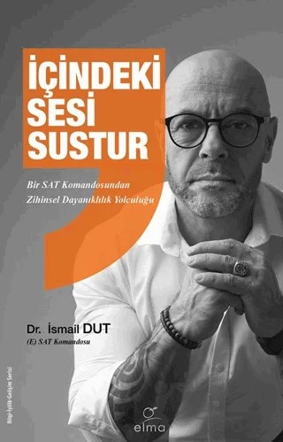 İçindeki Sesi Sustur – İsmail Dut – ELMA Yayınevi kitap kapağı