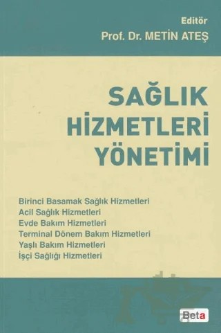 Sağlık Hizmetleri Yönetimi – Metin Ateş – Beta Yayınevi kitap kapağı