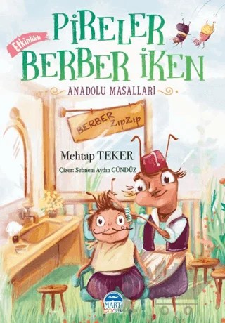 Pireler Berber İken - Anadolu Masalları – Mehtap Teker – Martı Çocuk Yayınları kitap kapağı