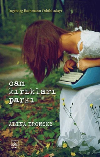 Cam Kırıkları Parkı – Alina Bronsky – İthaki Yayınları kitap kapağı
