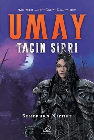 Umay - Tacın Sırrı – Seherhan Kızmaz – Serçe Yayınları kitap kapağı