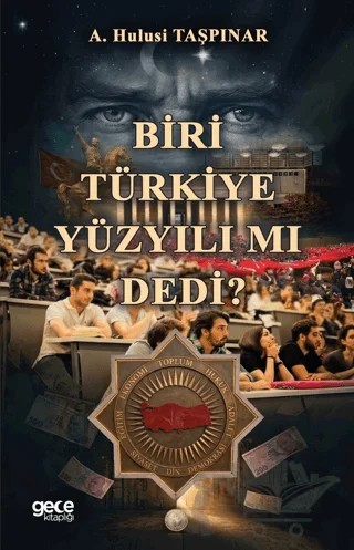 Biri Türkiye Yüzyılı mı Dedi? – A. Hulusi Taşpınar – Gece Kitaplığı kitap kapağı