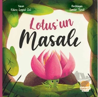 Lotus'un Masalı – Kübra Soysal Cici – Karavan Çocuk Yayınları kitap kapağı