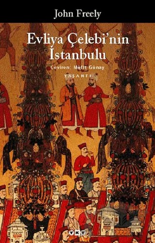Evliya Çelebi’nin İstanbulu – John Freely – Yapı Kredi Yayınları kitap kapağı