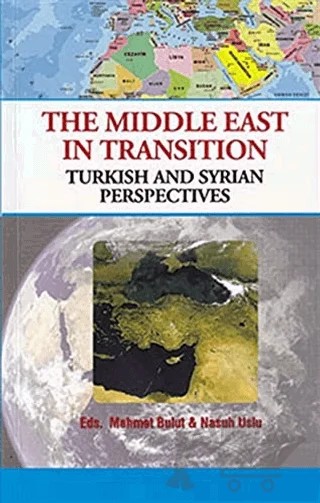 The Middle East İn Transition / Turkish and Syrian Perspectives – Mehmet Bulut – Orient Yayınları kitap kapağı