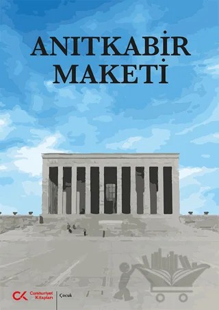 Anıtkabir Maketi Kitabı – Kolektif – Cumhuriyet Kitapları kitap kapağı