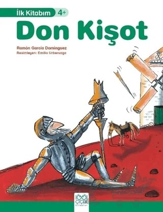 Don Kişot - İlk Kitabım – Ramon Garcia Dominguez – 1001 Çiçek Kitaplar kitap kapağı