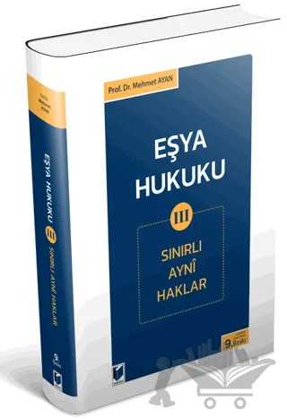 Eşya Hukuku 3 (Sınırlı Ayni Haklar) – Mehmet Ayhan – Adalet Yayınevi kitap kapağı