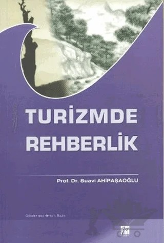 Turizmde Rehberlik – Suavi Ahipaşaoğlu – Gazi Kitabevi kitap kapağı