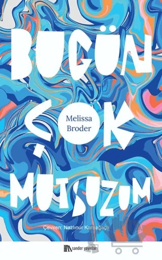 Bugün Çok Mutsuzum – Melissa Broder – Sander Yayınları kitap kapağı