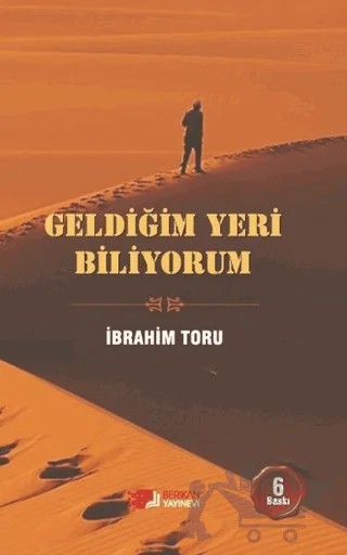 Geldiğim Yeri Biliyorum – İbrahim Toru – Berikan Yayınevi kitap kapağı