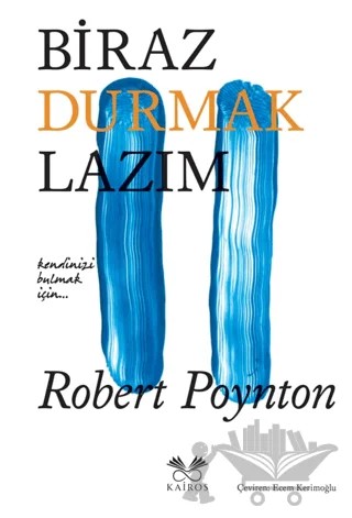 Biraz Durmak Lazım – Robert Poynton – Kairos Kitap kitap kapağı