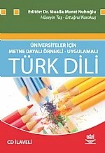 Üniversiteler İçin Metne Dayalı Örnekli - Uygulamalı Türk Dili – Mualla Murat Nuhoğlu - Hüseyin Taş - Ertuğrul Karakuş – Nobel Yayın kitap kapağı