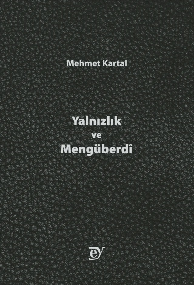 Yalnızlık ve Mengüberdî – Mehmet Kartal – EY Yayınları kitap kapağı