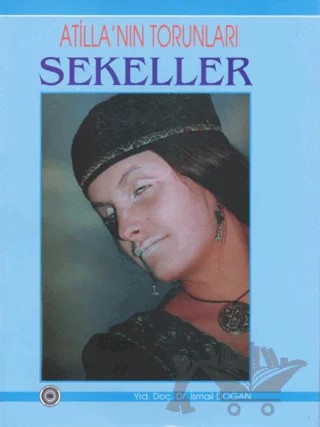 Atilla'nın Torunları Sekeller – İsmail Doğan – Yeni Avrasya Yayınları kitap kapağı