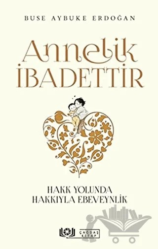 Annelik İbadettir – Buse Aybuke Erdoğan – Çağdaş Kitap kitap kapağı