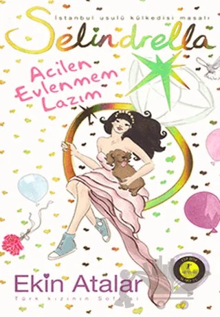 Selindrella Acilen Evlenmem Lazım – Ekin Atalar – Artemis Yayınları kitap kapağı