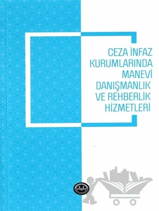 Ceza İnfaz Kurumlarında Manevi Danışmanlık ve Rehberlik Hizmetleri – Harun Işık, Kasım Karaman – Diyanet İşleri Başkanlığı kitap kapağı