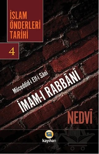 İslam Önderleri Tarihi 4 – Ebu'l Hasan Ali En-Nedvi, Ebu'l Hasen Ali En-Nedvi – Kayıhan Yayınları kitap kapağı