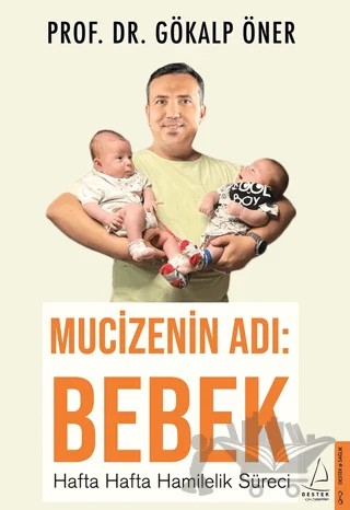 Mucizenin Adı: Bebek – Gökalp Öner – Destek Yayınları kitap kapağı