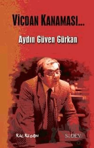 Vicdan Kanaması – Aydın Güven Gürkan – Kalkedon Yayıncılık kitap kapağı