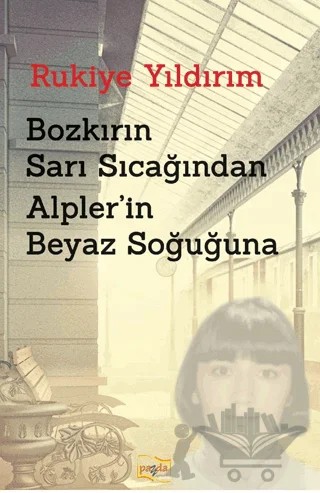 Bozkırın Sarı Sıcağından Alpler’in Beyaz Soğuğuna – Rukiye Yıldırım – Payda Yayıncılık kitap kapağı