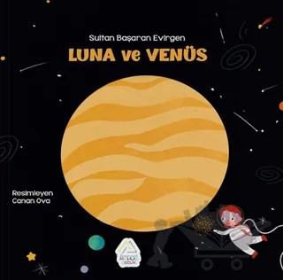 Luna ve Venüs – Sultan Başaran Evirgan – Mahlas Çocuk Yayınları kitap kapağı