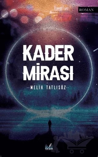 Kader Mirası – Melih Tatlısöz – İzan Yayıncılık kitap kapağı