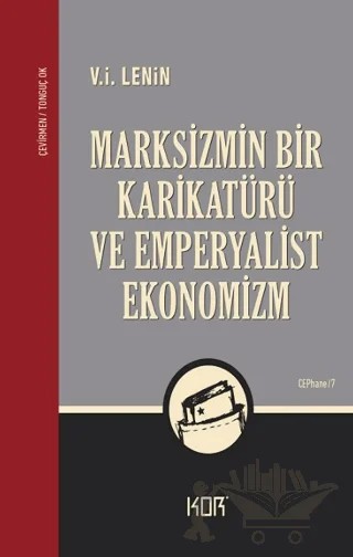 Marksizmin Bir Karikatürü ve Emperyalist Ekonomizm – V. İ. Lenin – Kor Kitap kitap kapağı