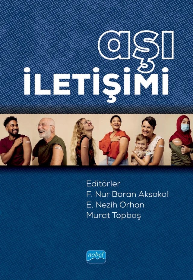 Aşı İletişimi – Alper Altunay, Başak Solmaz, Burçin Ünal, Cansu Özbaş, Doğan Can Gazaz, E. Nezih Orhon, Esin Okman, F. Nur Baran Aksakal, F. Şebnem Erdinç, Gizem Uğurlu, Hakan Uğurlu, Hasan Tezer, Havva Nur Tarakcı, Işıl Maral, İftihar Köksal, Melis Deniz, Murat Topbaş, N. Ercüment Beyhun, Nalan Özen, Necla Tülek – Nobel Akademik Yayıncılık kitap kapağı