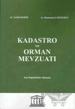 Kadastro ve Orman Mevzuatı – Lütfü Başöz, Ramazan Çakmakçı – Legal Yayıncılık kitap kapağı