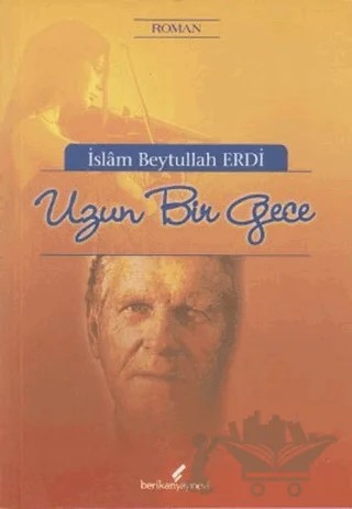 Uzun Bir Gece – İslam Beytullah Erdi – Berikan Yayınevi kitap kapağı