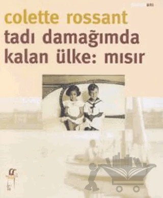 Tadı Damağımda Kalan Ülke: Mısır – Colette Rossant – Oğlak Yayıncılık kitap kapağı