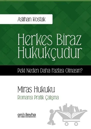 Miras Hukuku - Herkes Biraz Hukukçudur – Aslıhan Kostak – On İki Levha Yayınları kitap kapağı