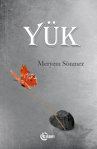 Yük – Meryem Sönmez – Tılsım Yayınevi kitap kapağı