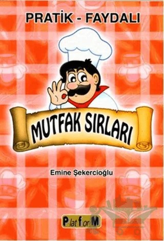 Mutfak Sırları – Emine Şekercioğlu – Platform Yayınları kitap kapağı