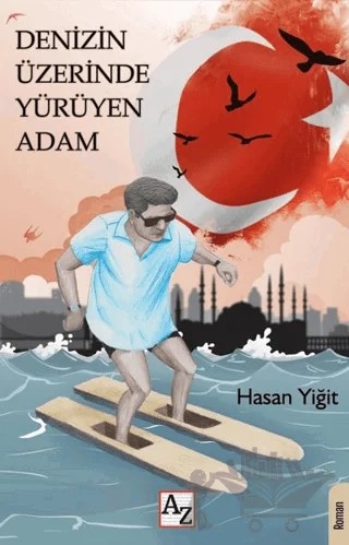Denizin Üzerinde Yürüyen Adam – Hasan Yiğit – Az Kitap kitap kapağı